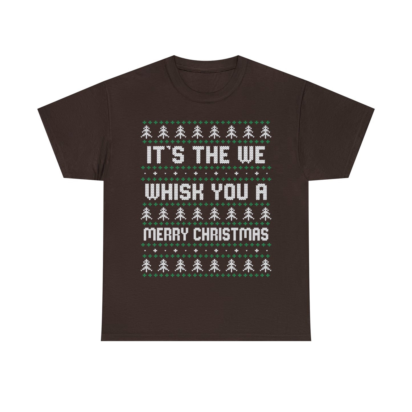 It's The We Whisk You A Merry Christmas Ugly Sweater Short Sleeve Tee