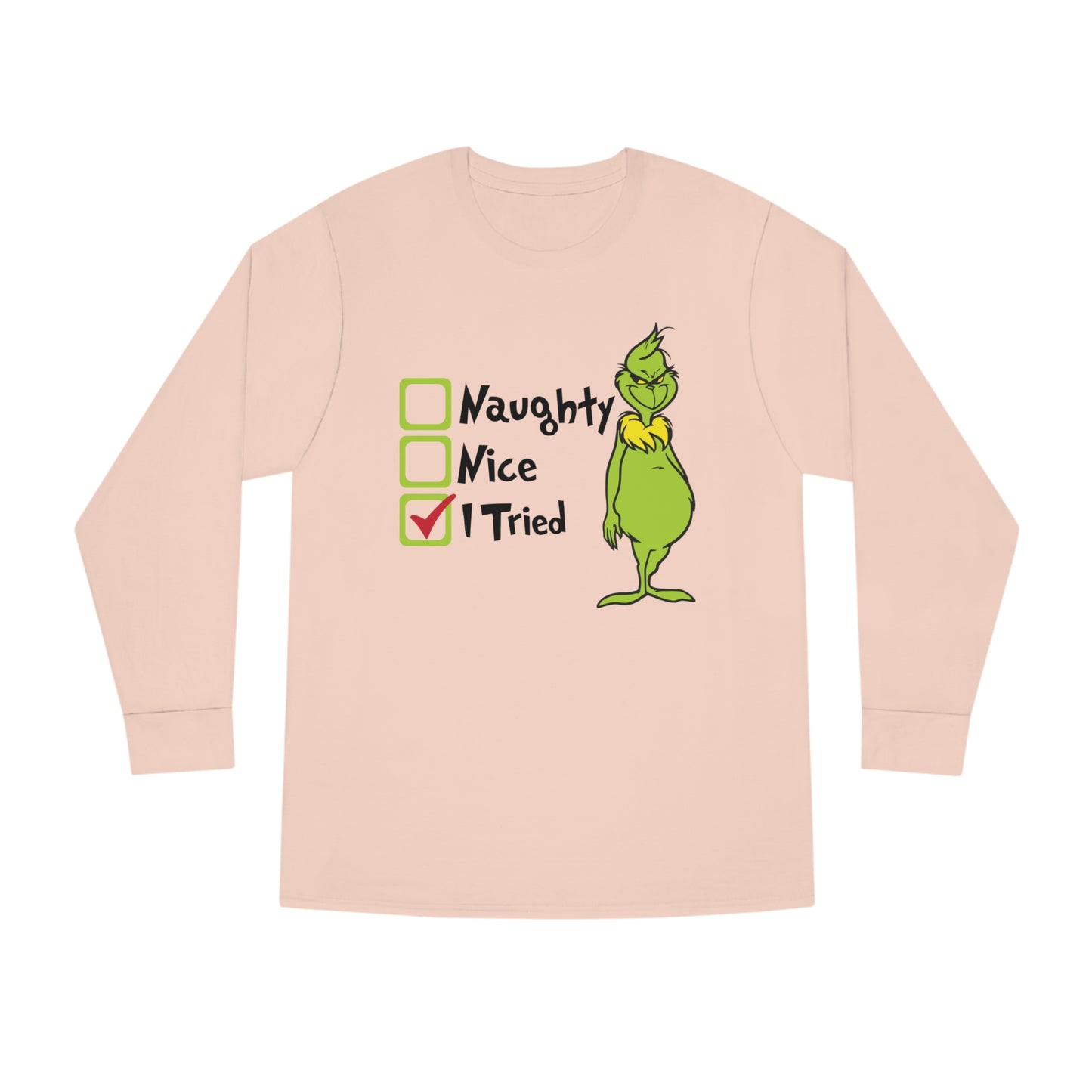 Naughty Nice I Tried Grinch Christmas Long Sleeve T-Shirt