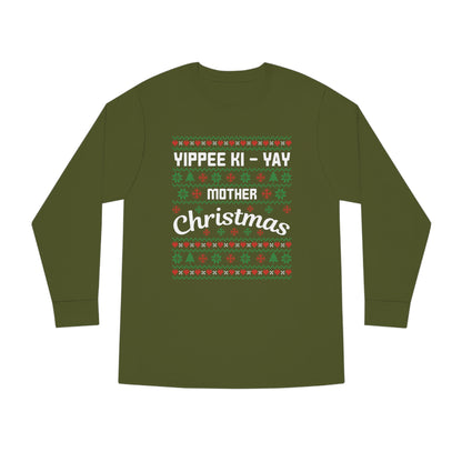 Yippee Ki-Yay Mother Christmas Ugly Sweater Long Sleeve T-shirt