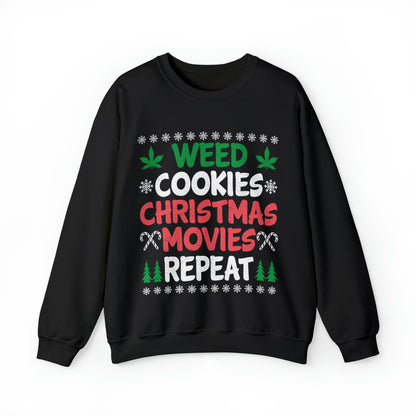 Weed Cookies Christmas Movies Repeat Christmas Ugly Sweater Sweatshirt