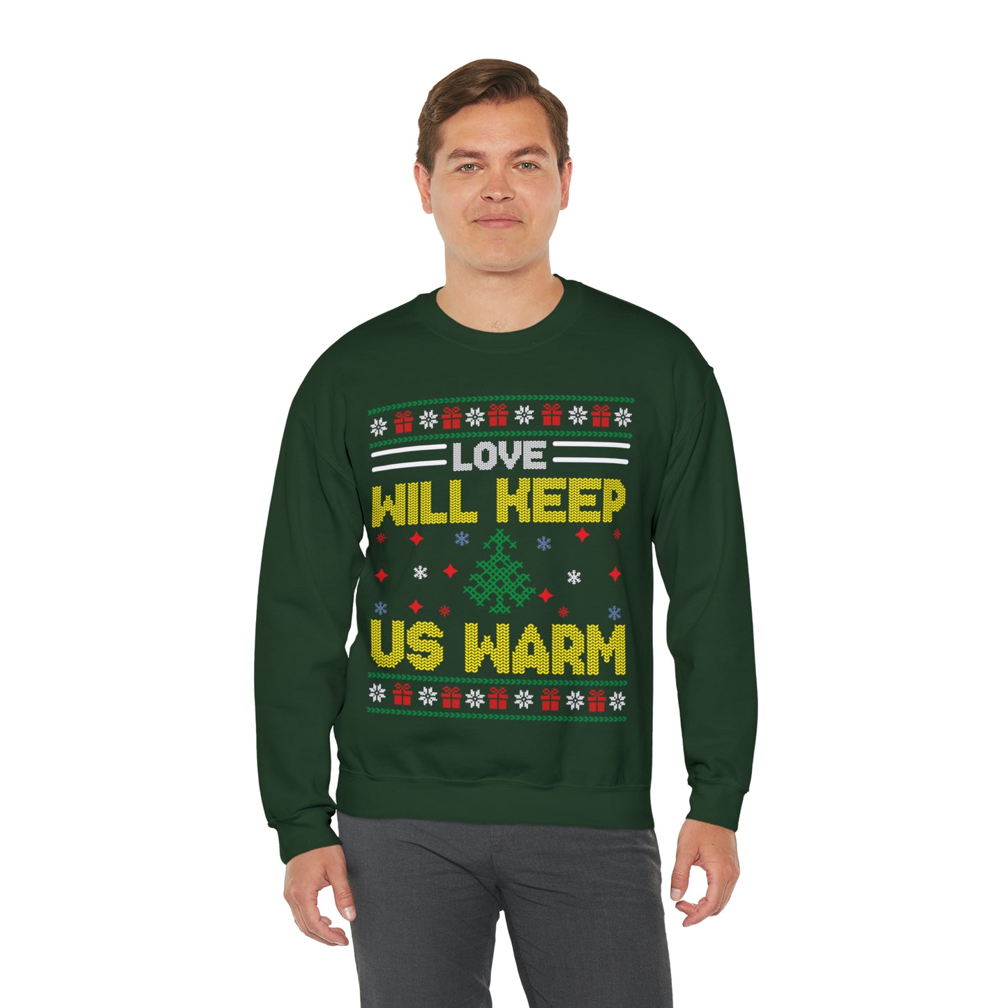 Love Will Keep Us Warm Christmas Ugly Sweater Sweatshirt