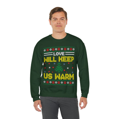 Love Will Keep Us Warm Christmas Ugly Sweater Sweatshirt