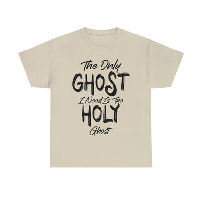 The Only Ghost I Need Is The Holy Ghost Christian Halloween Short Sleeve Tee