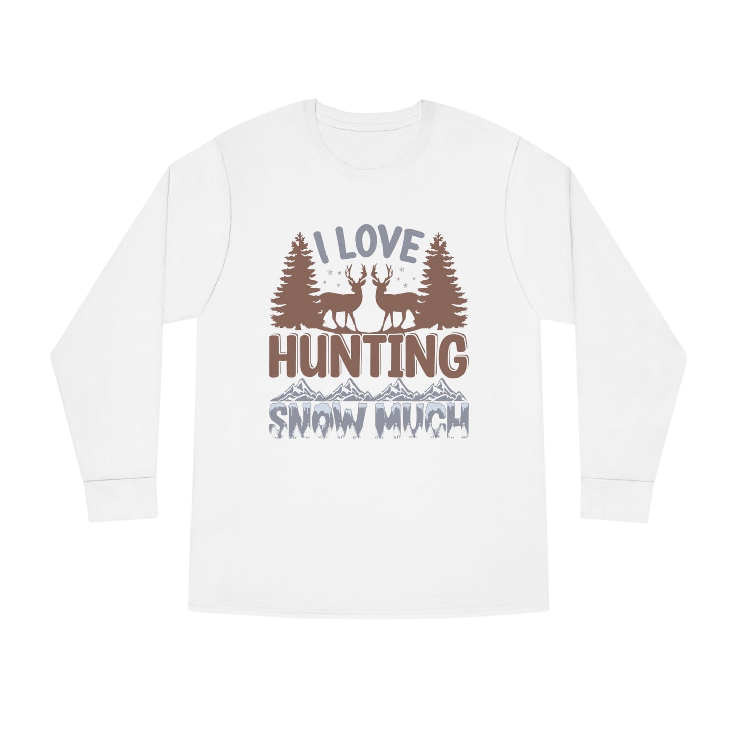 I Love Hunting Snow Much Christmas Ugly Sweater Long Sleeve T-shirt