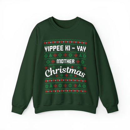 Yippee Ki-Yay Mother Christmas Ugly Sweater Sweatshirt