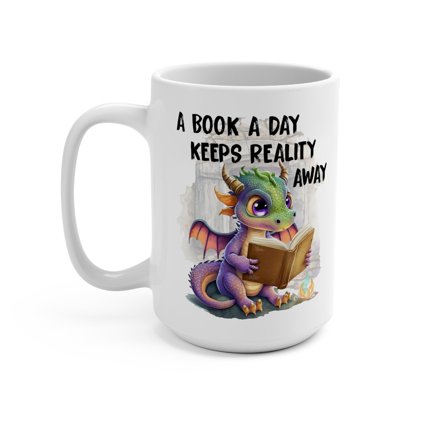A Book A Day Keeps Reality Away Book Dragon Mug 15oz