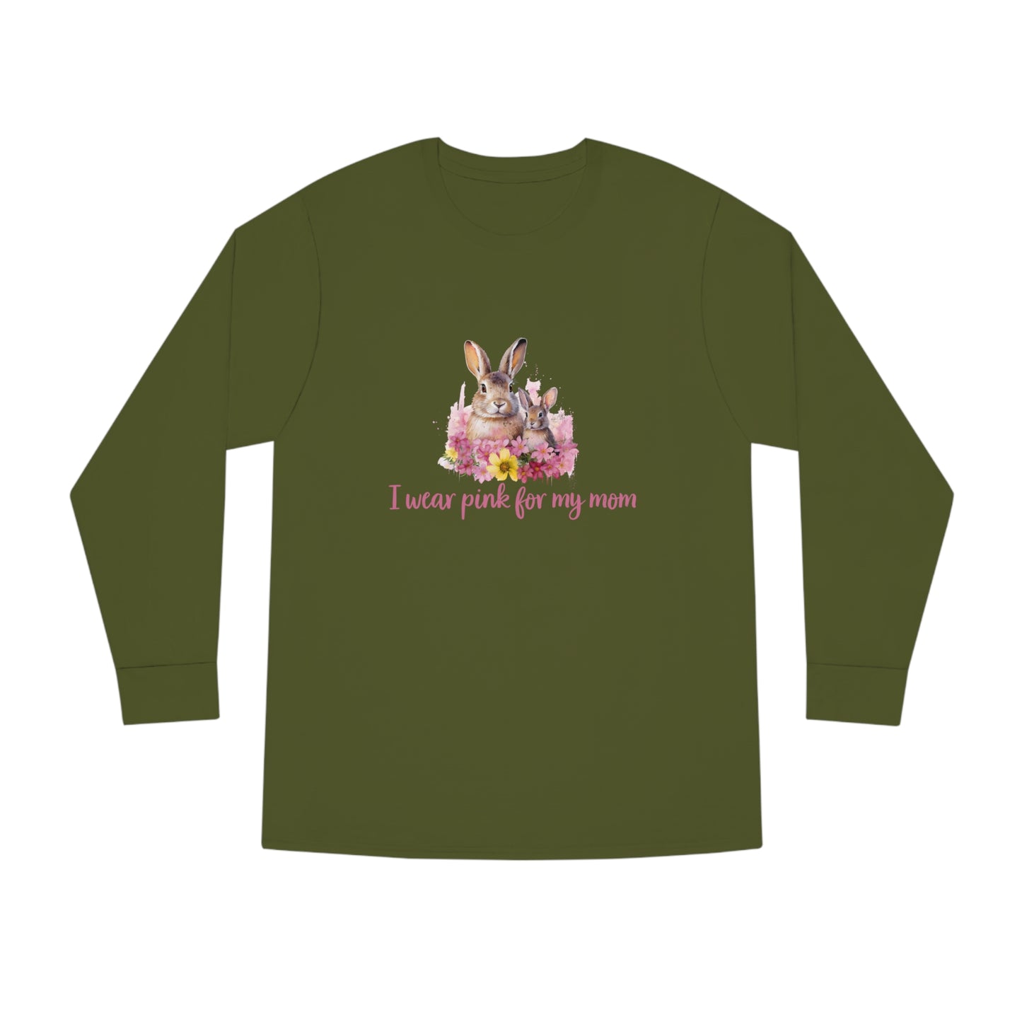 I Wear Pink For My Mom Rabbit Breast Cancer Long Sleeve T-shirt