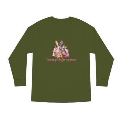 I Wear Pink For My Mom Rabbit Breast Cancer Long Sleeve T-shirt