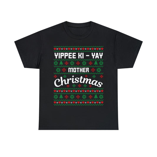 Yippee Ki-Yay Mother Christmas Ugly Sweater Short Sleeve Tee