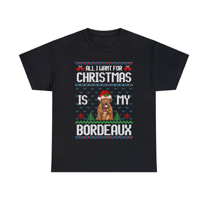 All I Want For Christmas is My Dogue de Bordeaux Dog Ugly Sweater Short Sleeve Tee