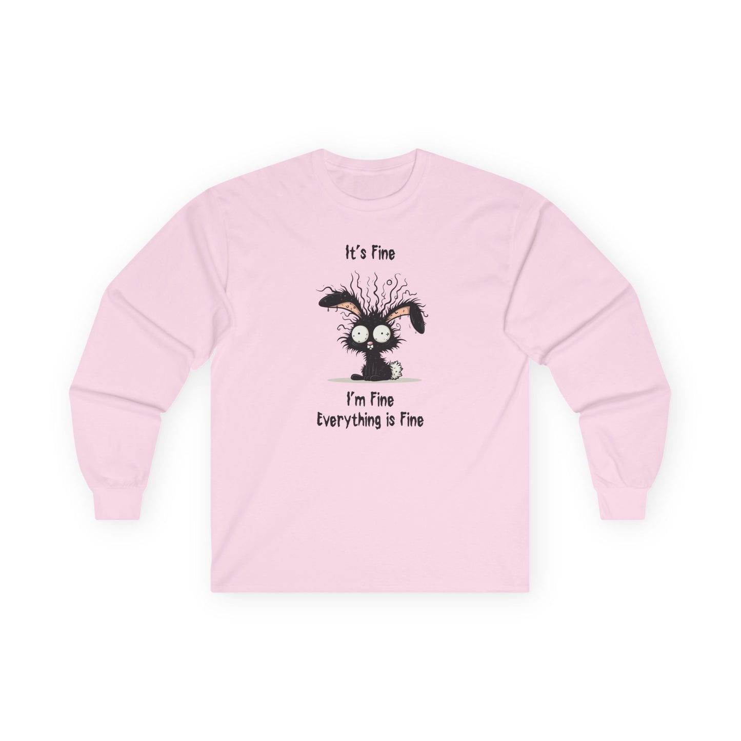 It's Fine I'm Fine Everything's Fine Rabbit Long Sleeve T-Shirt