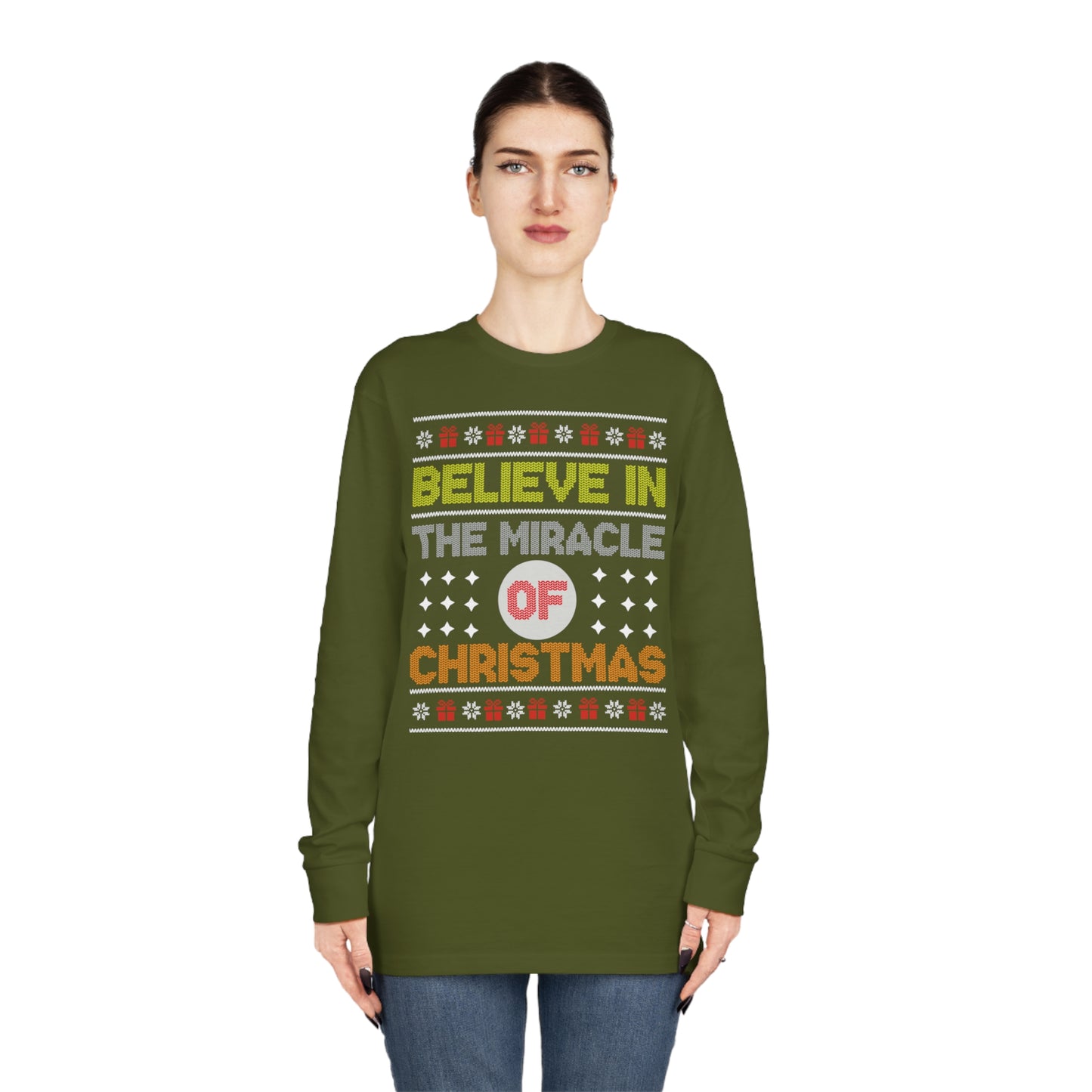 Believe In The Miracle of Christmas Ugly Sweater Long Sleeve T-shirt