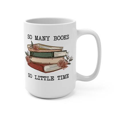 So Many Books So Little Time Mug 15oz