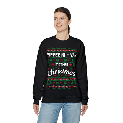 Yippee Ki-Yay Mother Christmas Ugly Sweater Sweatshirt