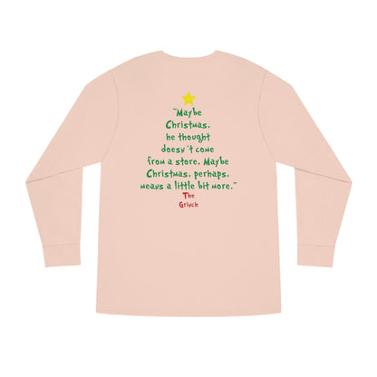 Grinch Maybe Christmas Tree Christmas Long Sleeve T-Shirt