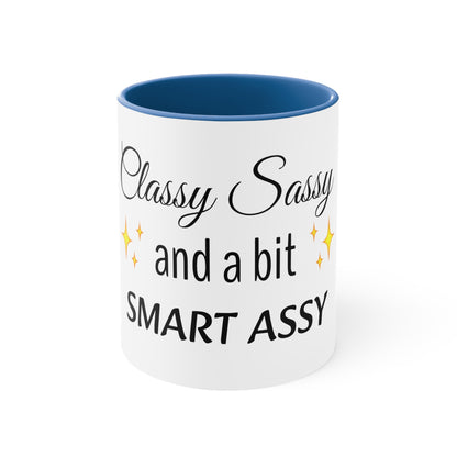 Sassy Classy and a bit smart assy Funny Women Coffee Mug, 11oz