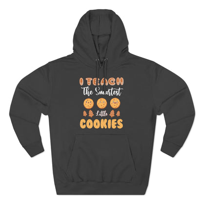 I Teach The Smartest Little Cookies Christmas Pullover Hoodie