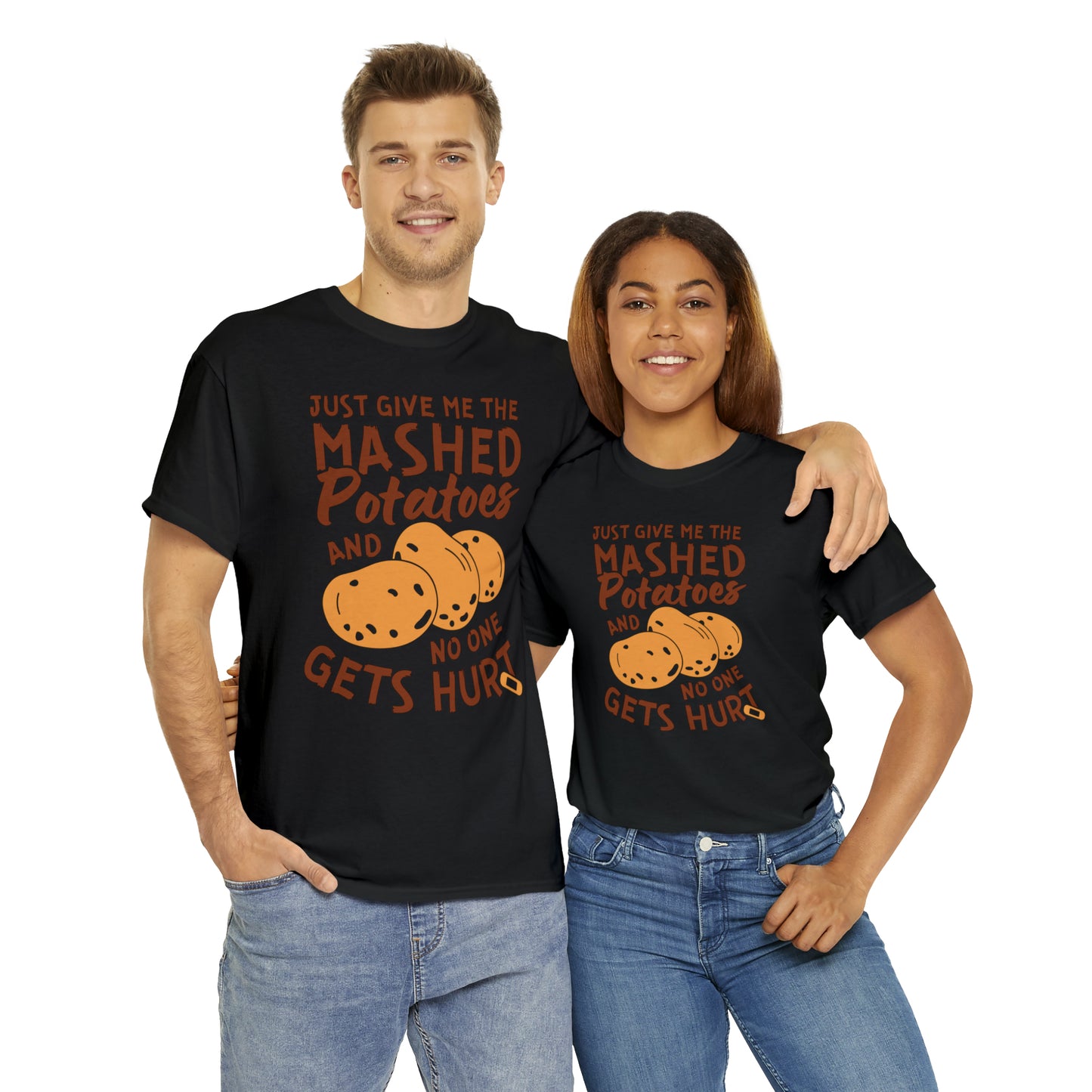 Just Give Me The Mashed Potatoes And No One Gets Hurt Thanksgiving Short Sleeve Tee