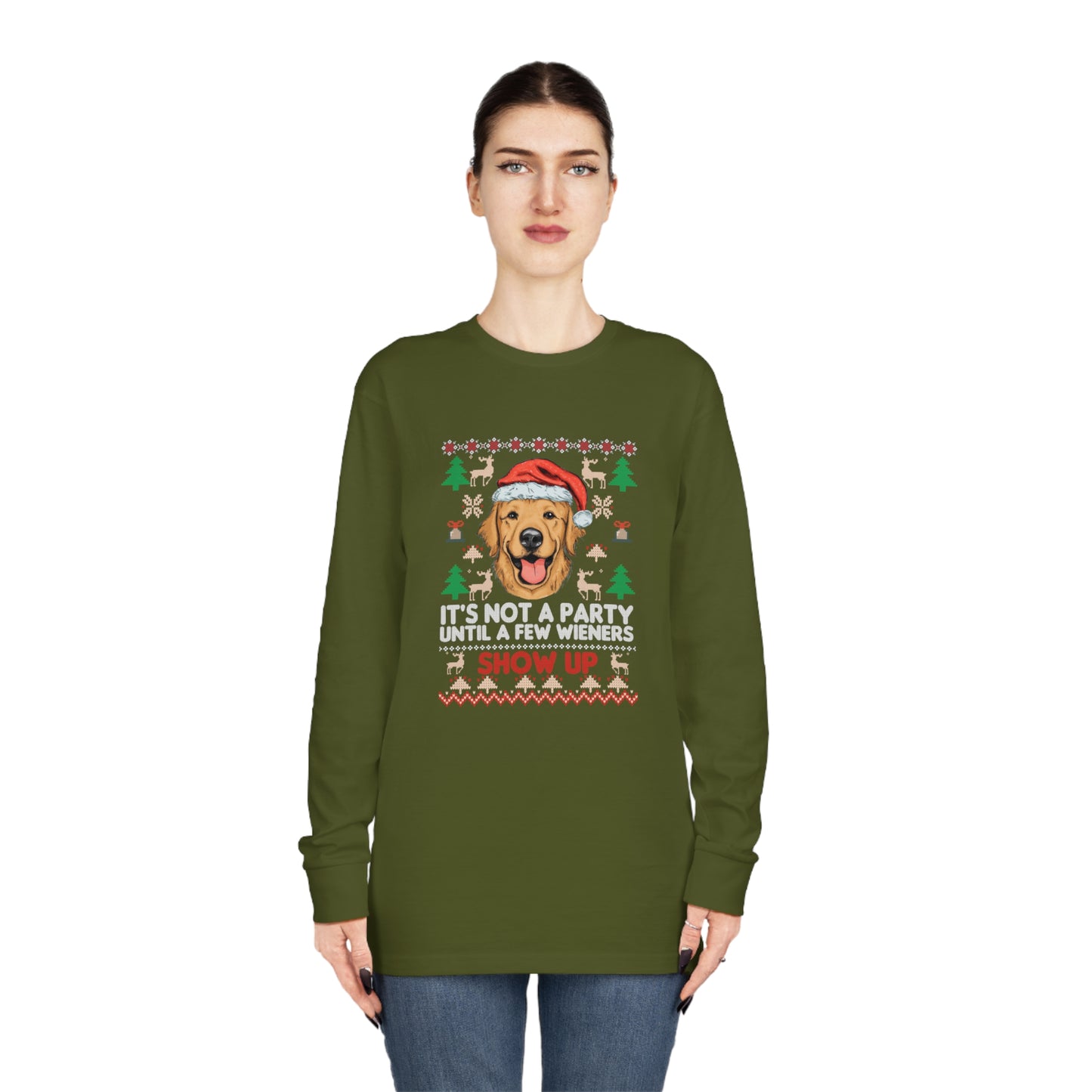 It's Not a Party Until a Few Wieners Show Up Ugly Christmas Sweater Long Sleeve T-shirt