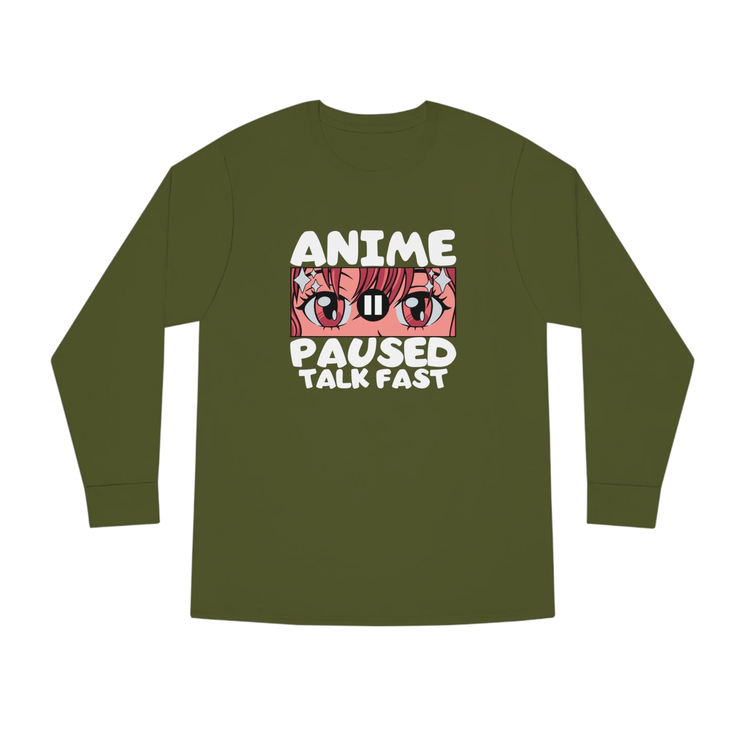 Anime Paused Talk Fast Long Sleeve Tee