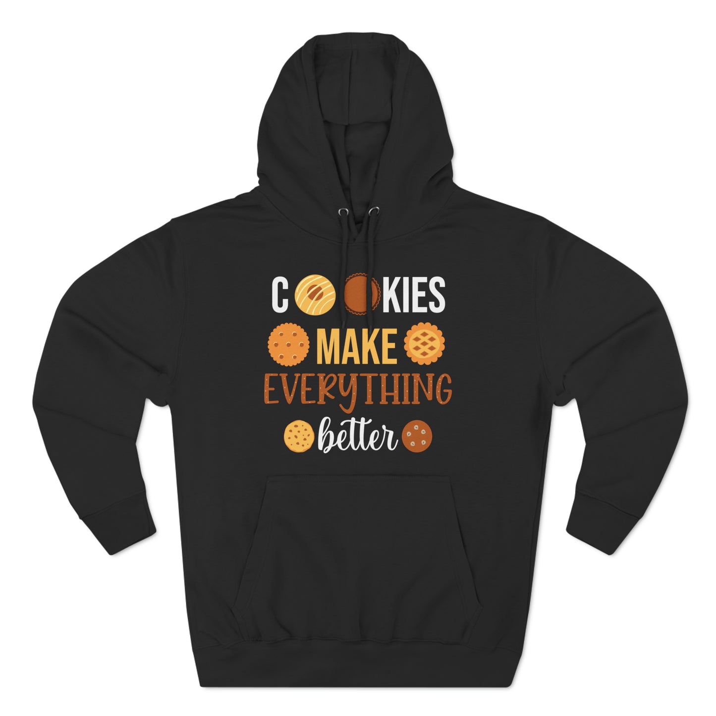 Cookies Make Everything Better Christmas Pullover Hoodie