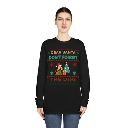 Dear Santa Don't Forget the Dog Christmas Ugly Sweater Long Sleeve Tee