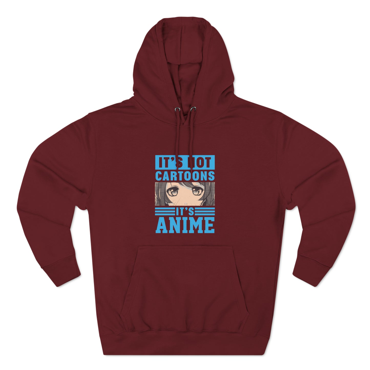 It's Not Cartoons It's Anime Pullover Hoodie