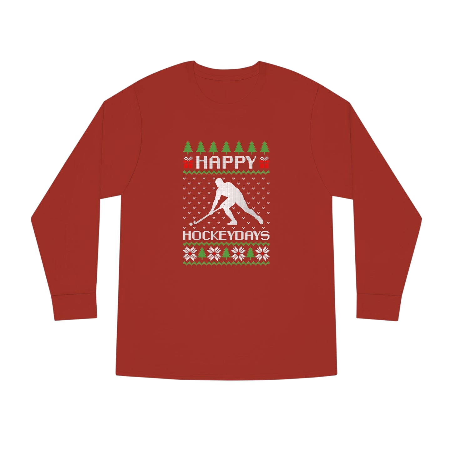 Happy Hockeydays Christmas Ugly Sweater Long Sleeve T-shirt