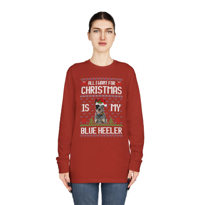 All I Want For Christmas is My Blue Heeler Dog Ugly Sweater Long Sleeve T-shirt