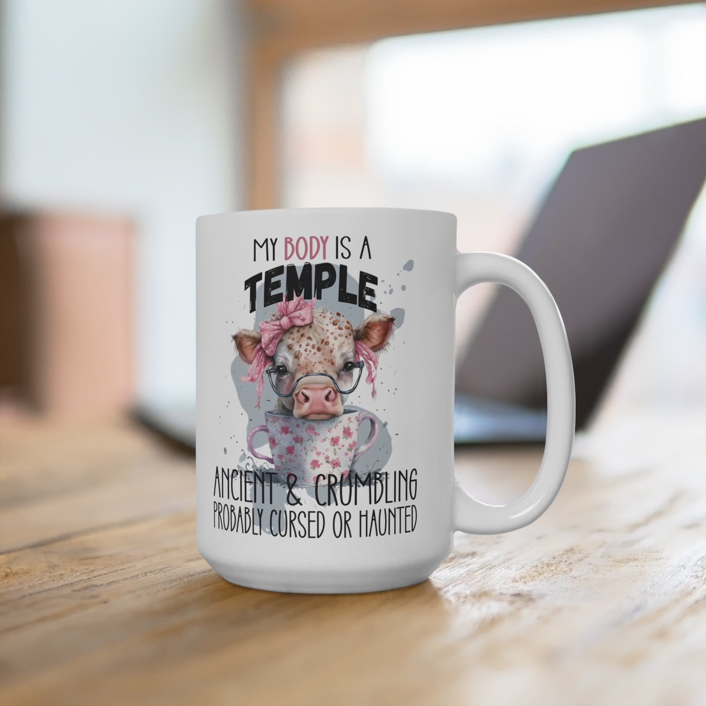 My Body is a Temple Ancient & Crumbling Probably Cursed or Haunted Cow Mug 15oz