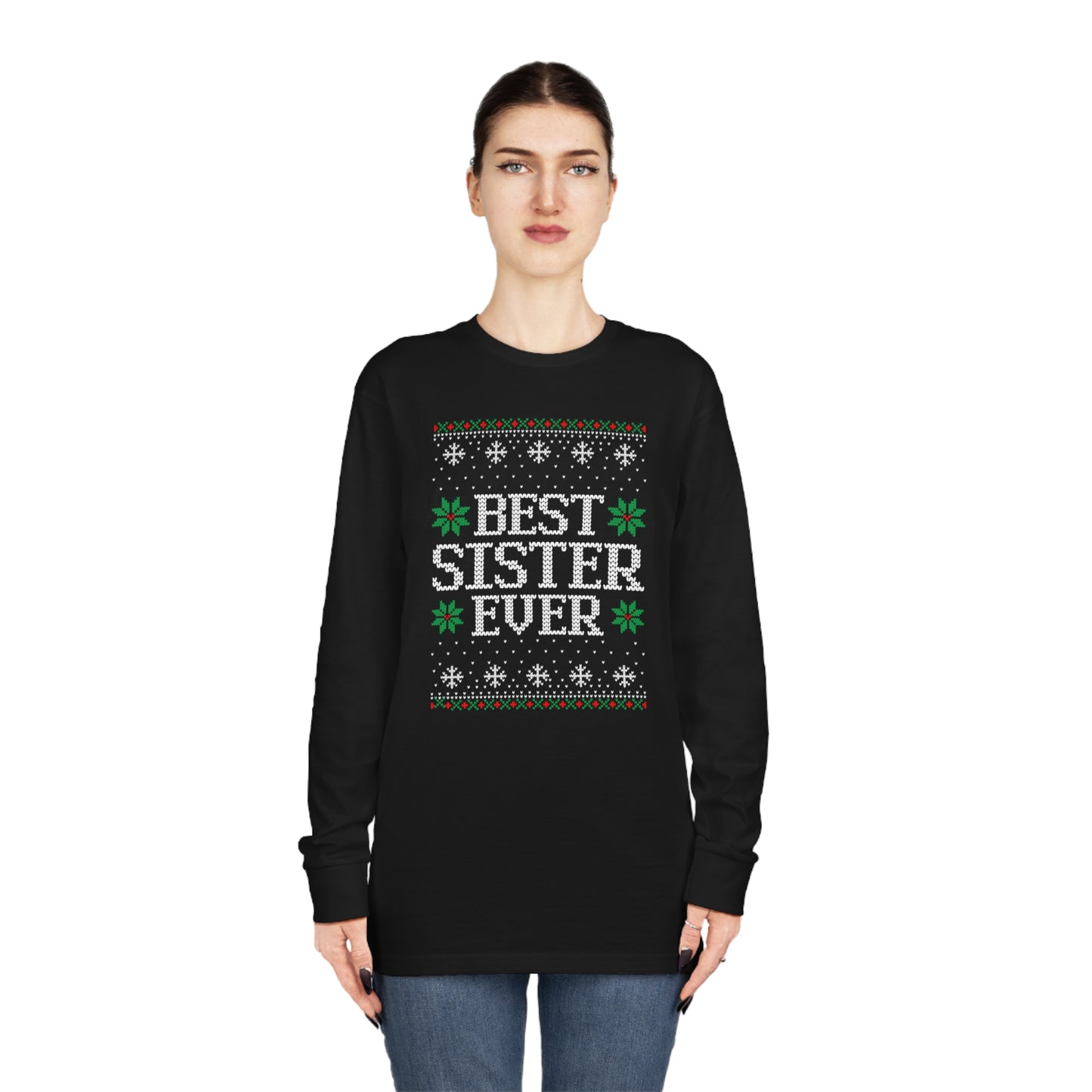 Best Sister Ever Christmas Ugly Sweater Long Sleeve T-shirt