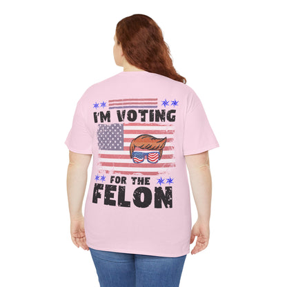 Trump I'm Voting For The Felon 2024 Short Sleeve Tee