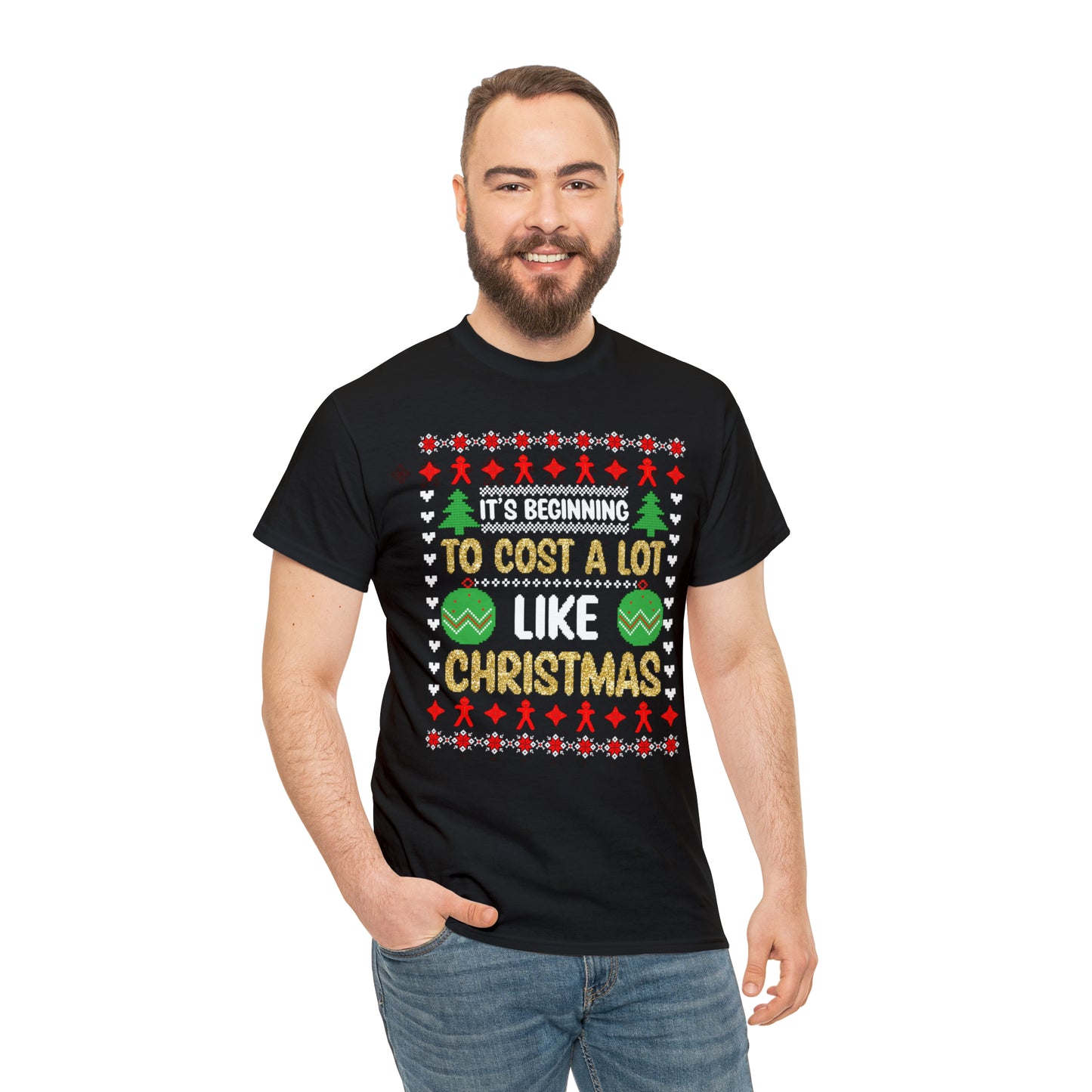 It's Beginning To Cost a Lot Like Christmas Ugly Sweater Short Sleeve Tee