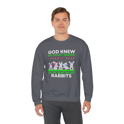 God Knew I Needed Love So He Sent Me My Rabbits Sweatshirt