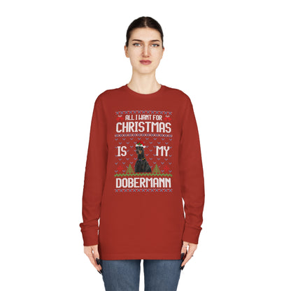 All I Want For Christmas is My Doberman Dog Ugly Sweater Long Sleeve T-shirt