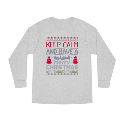 Keep Calm and Have a Merry Christmas Ugly Sweater Long Sleeve Tee