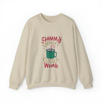 Shimmy Shimmy Cocoa What? Christmas Sweatshirt