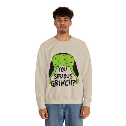 You Serious Grinch? Christmas Sweatshirt