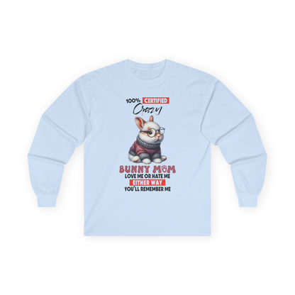 100% Certified Crazy Bunny Mom Long Sleeve Tshirt