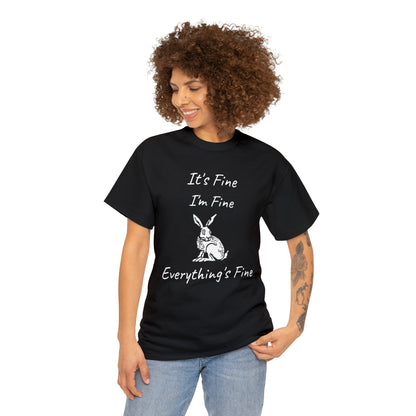 Its Fine Everythings Fine Rabbit Shirt Unisex Heavy Cotton Tee