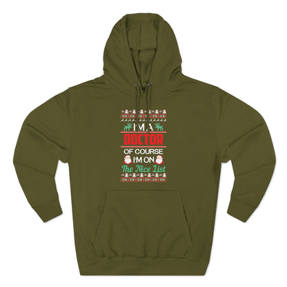 I'm a Doctor of Course I'm On The Nice List Christmas Ugly Sweater Pullover Hoodie