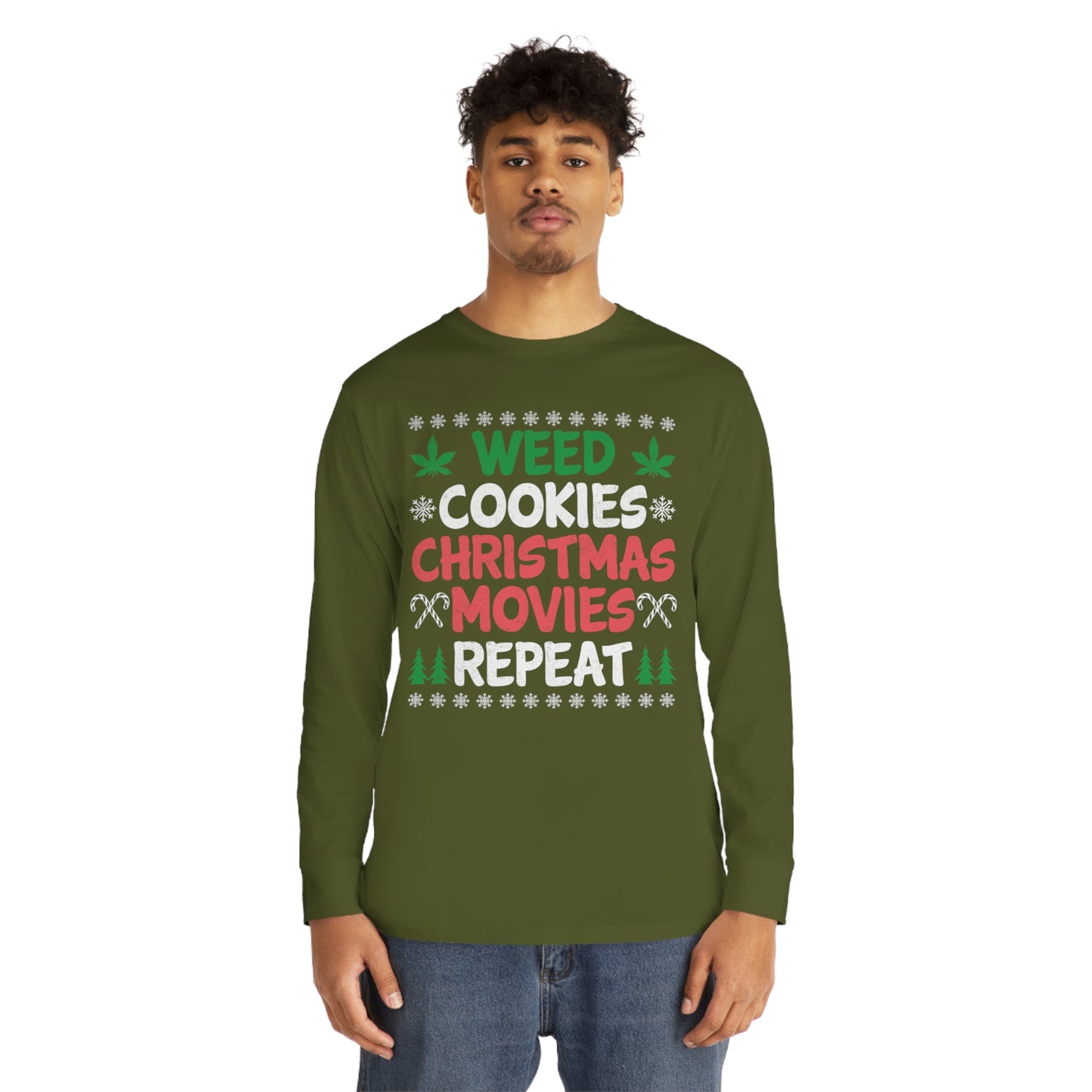 Weed Cookies Christmas Movies Repeat Christmas Ugly Sweater Long Sleeve T-shirt