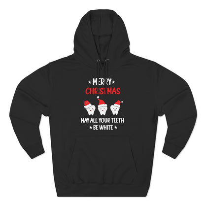 Merry Christmas May all Your Teeth Be White Christmas Pullover Hoodie