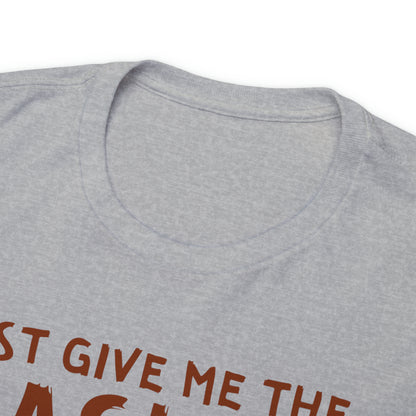 Just Give Me The Mashed Potatoes And No One Gets Hurt Thanksgiving Short Sleeve Tee