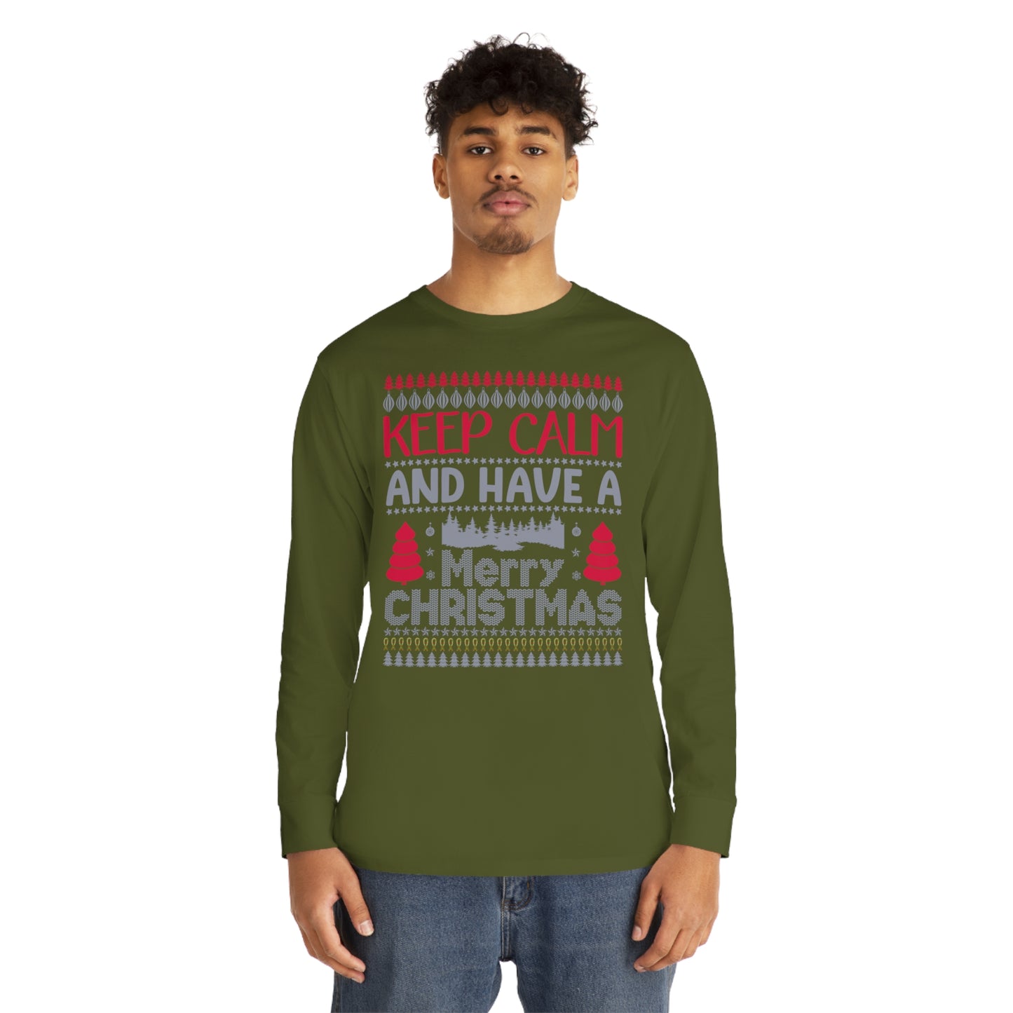 Keep Calm and Have a Merry Christmas Ugly Sweater Long Sleeve Tee