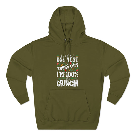 I Just Took A DNA Test Turns Out I'm 100% That Grinch Christmas Pullover Hoodie