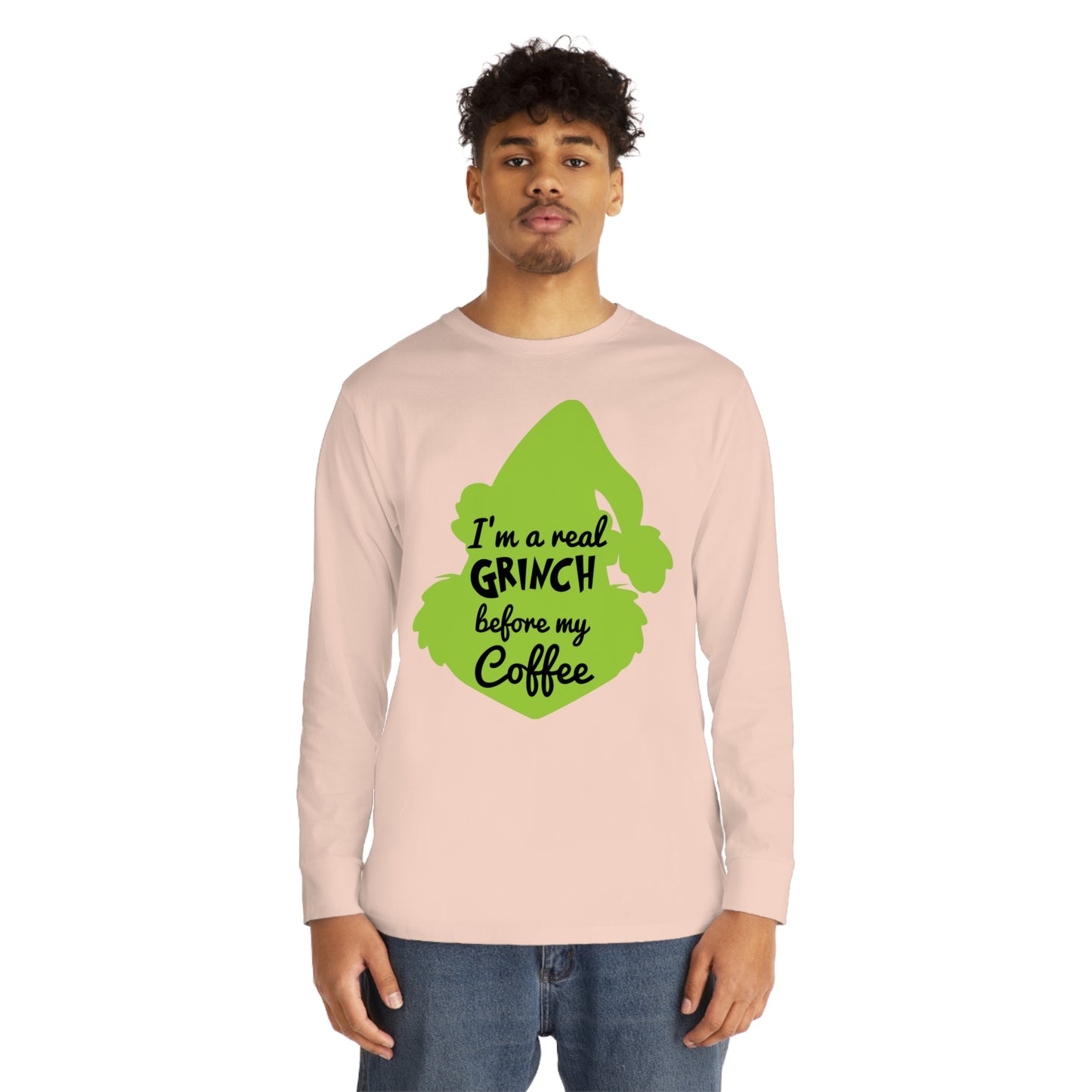 I'm a Real Grinch Before My Coffee Christmas Long Sleeve T-Shirt