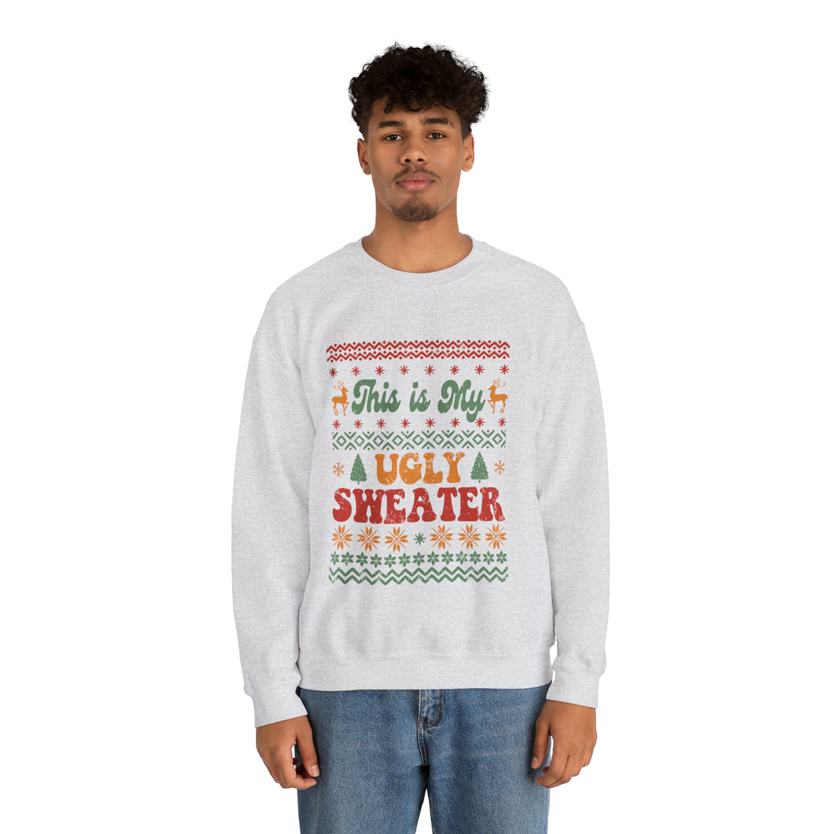 This is My Ugly Sweater  Sweatshirt
