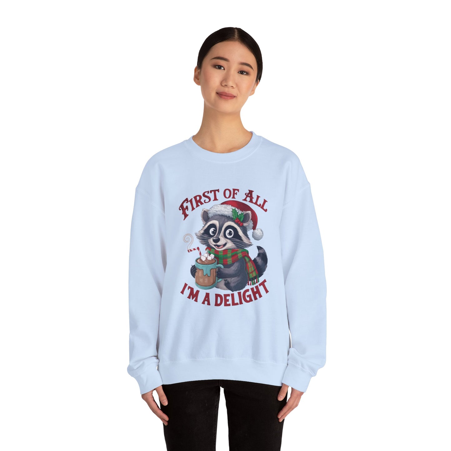 First of All I'm A Delight Feral Raccoon Sweatshirt