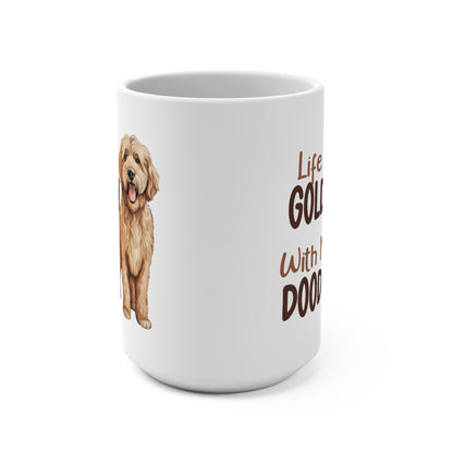 Life is Golden With My Doodle Dog Mug 15oz